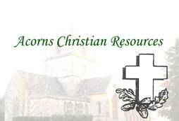 Acorns Christian Resources