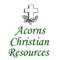 Acorns Christian Resources